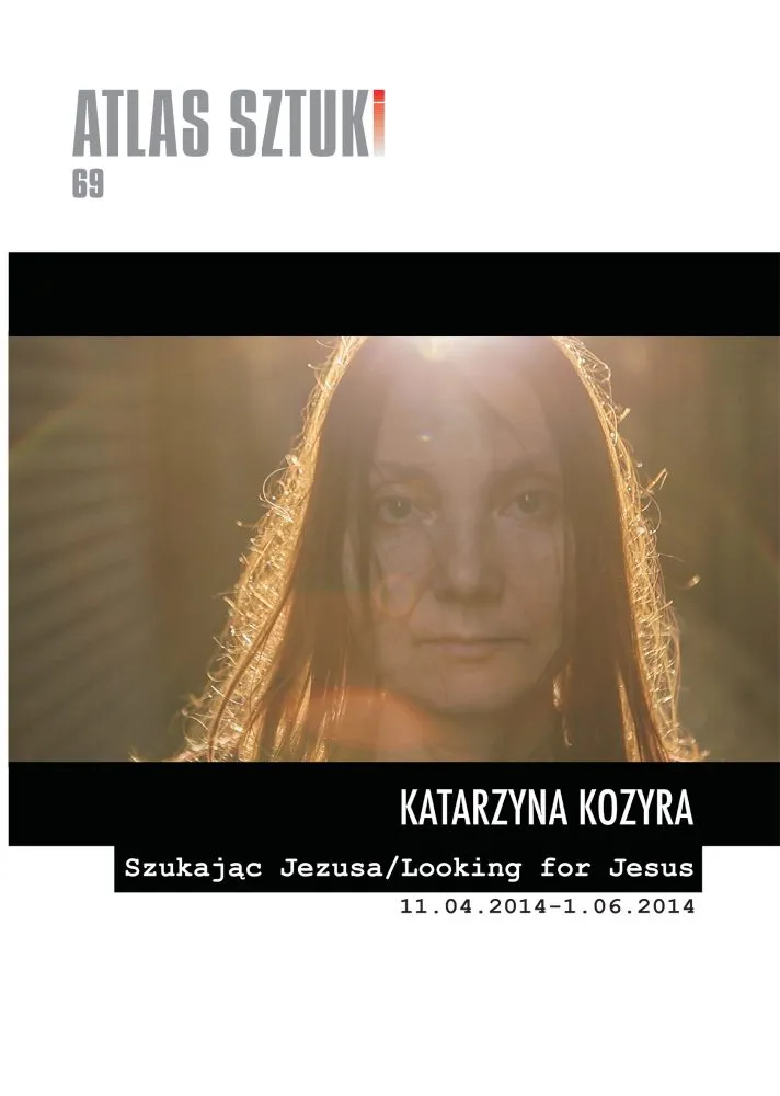 Katalog wystawy — Katarzyna Kozyra: Szukając Jezusa